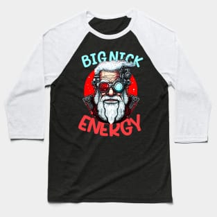 Big Nick Energy Funny Men Santa Ugly Christmas Baseball T-Shirt